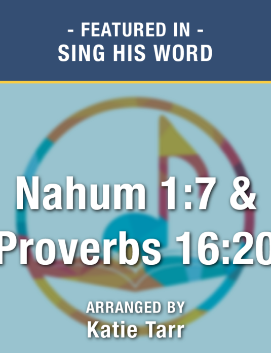 Nahum 1:7 & Proverbs 16:20 (Sheet Music) - Digital Download