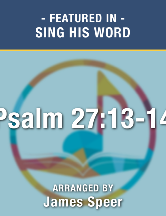 Psalm 27:13-14 (Sheet Music) - Digital Download