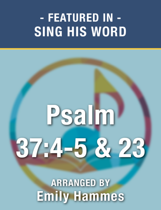 Psalm 37:4-5 & 23 (Sheet Music) - Digital Download