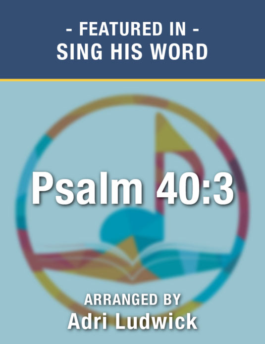 Psalm 40:3 (Sheet Music) - Digital Download