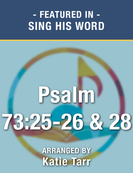 Psalm 73:25-26 & 28 (Sheet Music) - Digital Download