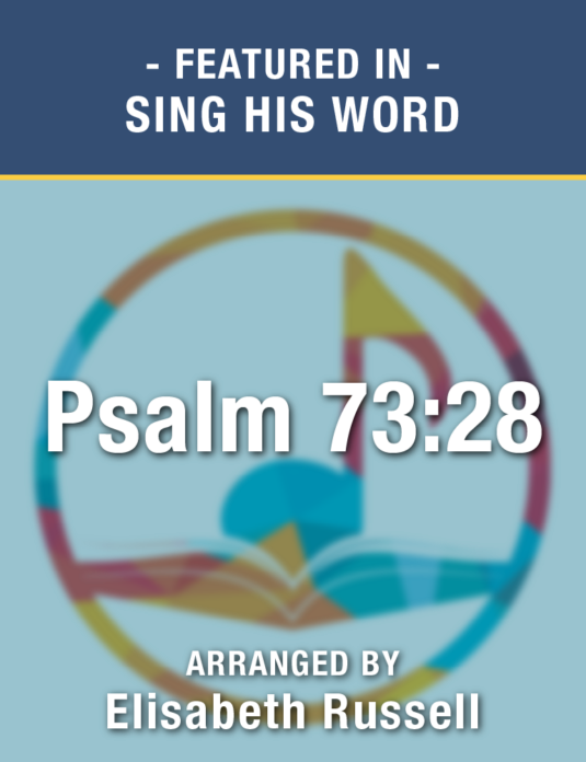 Psalm 73:28 (Sheet Music) - Digital Download