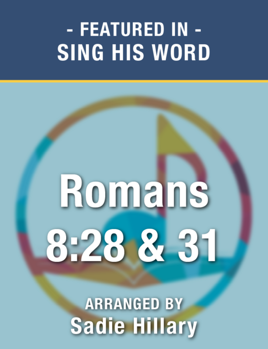 Romans 8:28 & 31 (Sheet Music) - Digital Download
